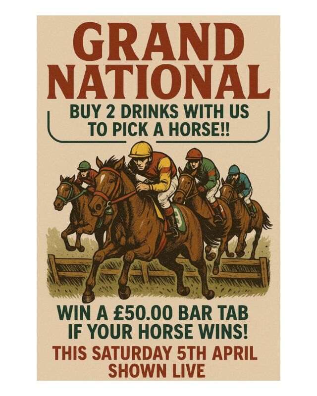 🐴🎉 Exciting Saturday Event! 🎉🍹

This Saturday, 5th April, come down to join the fun and pick your horse for a chance to WIN a £50.00 Bar Tab! 🏇💰

Here's how to play:
1️⃣ Buy 2 drinks with us.
2️⃣ Pick your horse and cheer it on!

The lucky winner of the race will grab a £50.00 Bar Tab to spend on whatever you fancy! 🍻🍸

Don’t miss out - the race will be shown live!

See you at the bar!  #RaceDay #WinABarTab #SaturdayFun #drinkandwin